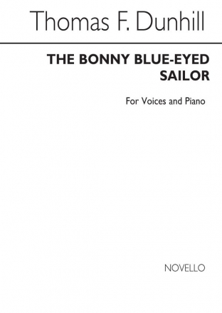 Thomas Dunhill, The Bonny Blue-Eyed Sailor Vocal and Piano Chorpartitur