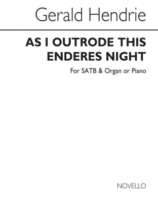 Gerald Hendrie, As I Outrode This Enderes Night SATB and Organ Chorpartitur