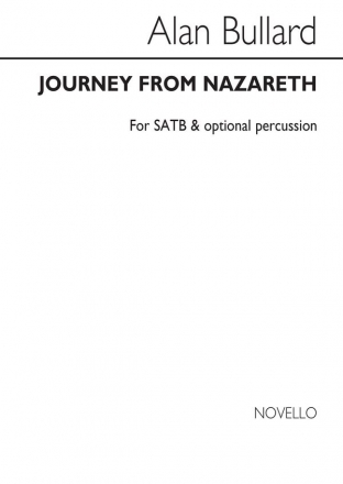 Alan Bullard, Journey From Nazareth SATB Percussion Chorpartitur