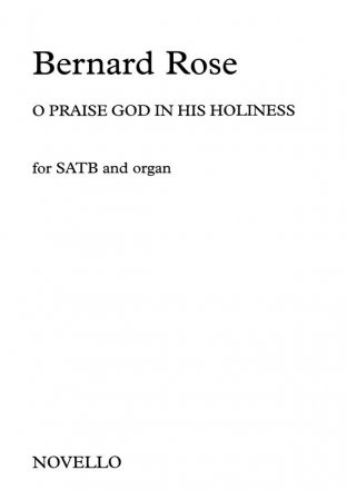 Bernard Rose, O Praise God In His Holiness SATB and Organ Chorpartitur