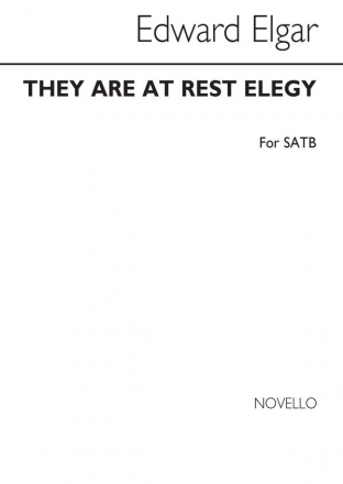 Edward Elgar, They Are At Rest - Elegy SATB Chorpartitur