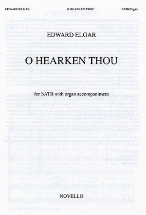 Edward Elgar, O Hearken Thou Op.64 SATB and Organ Chorpartitur