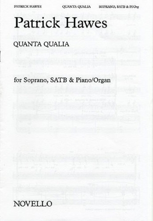 Patrick Hawes, Quanta Qualia Soprano Solo, SATB and Piano Chorpartitur