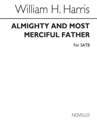 Sir William Henry Harris, Almighty And Most Merciful Father SATB Chorpartitur