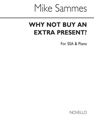 Why Not Buy An Extra Present? for female choir (SSA) and piano choral score