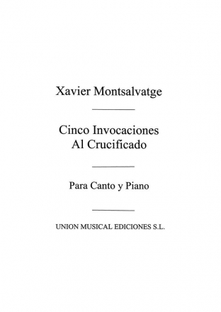 Xavier Montsalvatage, Cinco Invocaciones Al Crucificado Vocal and Piano Buch