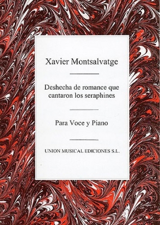 Xavier Montsalvatage, Deschecha De Romance Que Cantaron Los Seaphines Vocal and Piano Buch