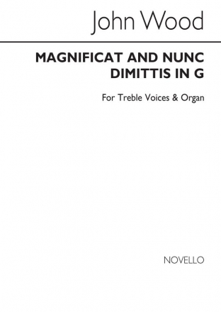 John Wood, Magnificat And Nunc Dimittis In G (Treble Voices) Soprano Organ Accompaniment Chorpartitur