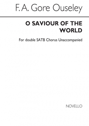 F.A. Gore Ouseley, O Saviour Of The World SATB Chorpartitur