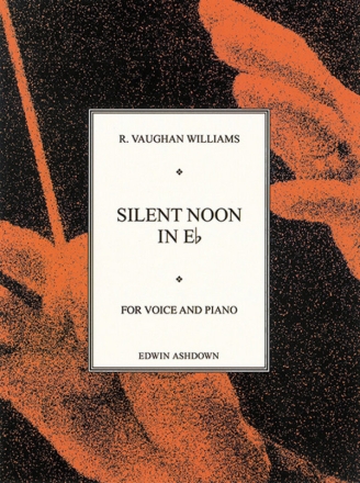 Ralph Vaughan Williams Silent Noon In E Flat - Voice And Piano Voice, Piano Accompaniment Vocal Work