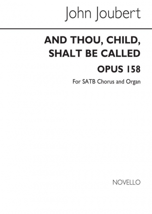 John Joubert, And Thou Child SATB Chorpartitur