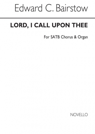 Edward Bairstow, Lord I Call Upon Thee SATB and Organ Chorpartitur