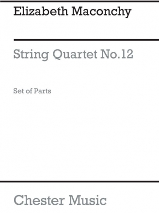 Elizabeth Maconchy: String Quartet No.12 (Parts) String Quartet Parts