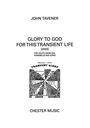 John Tavener: Glory To God For This Transient Life 2-Part Choir, Percussion Vocal Score