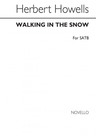 Herbert Howells, Walking In The Snow SATB Chorpartitur