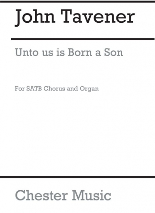 John Tavener: Unto Us Is Born A Son SATB, Organ Accompaniment Vocal Score