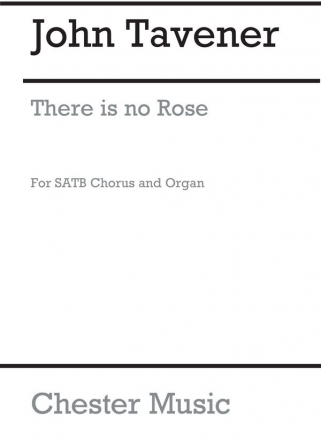 John Tavener: There Is No Rose SATB, Organ Accompaniment Vocal Score