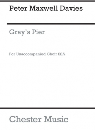 Peter Maxwell Davies: Gray's Pier Piano Accompaniment, SSA Vocal Score