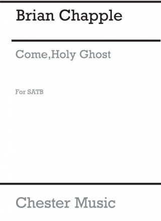 Brian Chapple: Come, Holy Ghost SATB, Organ Accompaniment Vocal Score