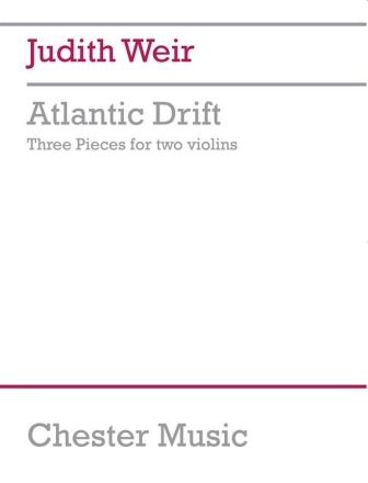 Judith Weir: Atlantic Drift - Three Pieces For Two Violins Violin (Duet) Instrumental Album