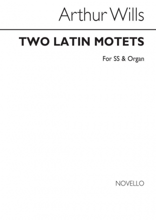 Arthur Wills, Two Latin Motets Soprano Organ Accompaniment Buch