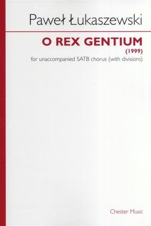 Pawel Lukaszewski: O Rex Gentium (SATB) SATB Vocal Score