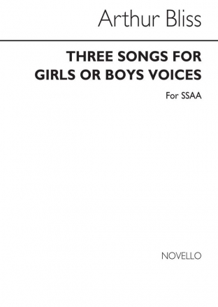 Arthur Bliss, Three Songs For Girls Or Boys Voices SSAA Buch