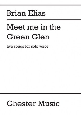 Brian Elias: Meet Me In The Green Glen (Voice Cycle) Voice Vocal Work