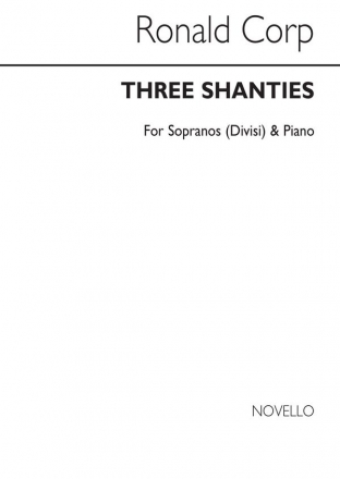 Ronald Corp, Three Shanties Soprano Voice and Piano Klavierauszug