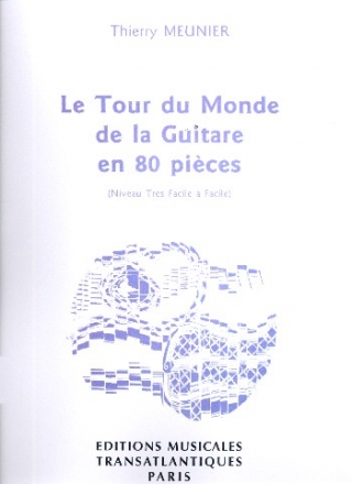 Le tour du monde de la guitare en 80 pices pour guitare