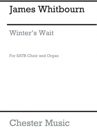 James Whitbourn: Winter's Wait (SATB/Organ) SATB, Organ Accompaniment Vocal Score