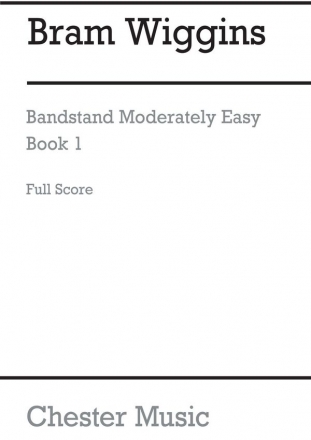 B. Wiggins: Bandstand Moderately Easy Book 1 (Wind Band Score) Brass Instruments, Wind Ensemble, Wind Instruments Score