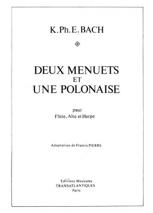 Karl Philippe Emmanuel Bach: 2 Menuets Et Une Polonaise Flute, Harp, Viola Printed to Order