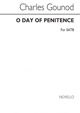 Charles Gounod, O Day Of Penitence SATB Chorpartitur