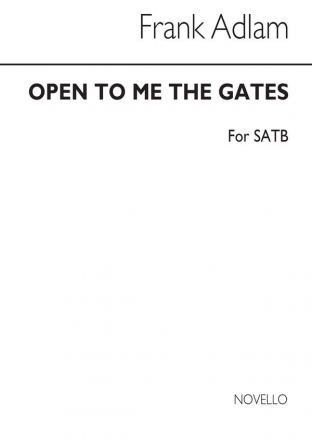 Frank Adlam, Open To Me The Gates (SATB) SATB Buch