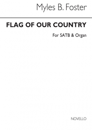 Myles B. Foster, Flag Of Our Country (Hymn) SATB and Organ Chorpartitur