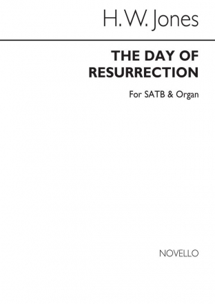 H.W. Jones, The Day Of Resurrection SATB and Organ Chorpartitur