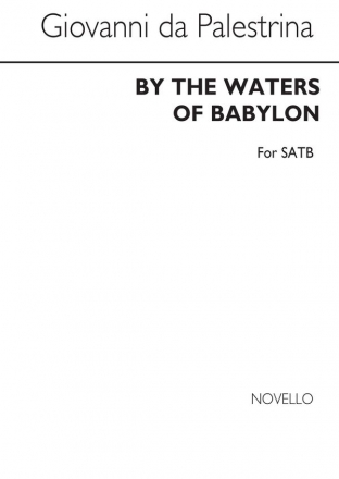 Giovanni Palestrina, By The Waters Of Babylo SATB Chorpartitur