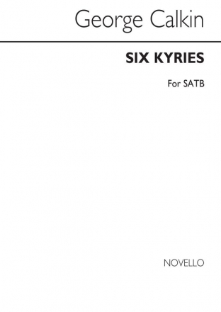 George Calkin, Six Kyries SATB Chorpartitur