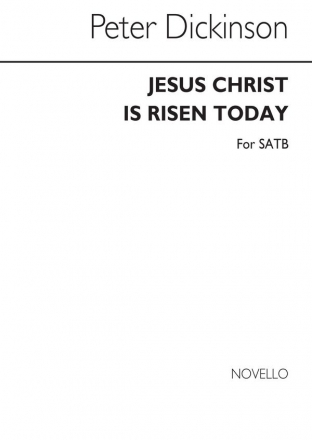 Peter Dickinson, Jesus Christ Is Risen Today SATB Chorpartitur