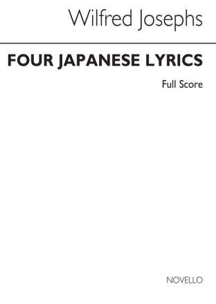 Wilfred Josephs, Four Japanese Lyrics Baritone Voice Soprano Tenor Bass Voice SATB Orchestra Partitur