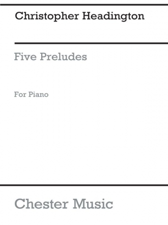 Christopher Headington: Five Preludes For Piano Piano Instrumental Work