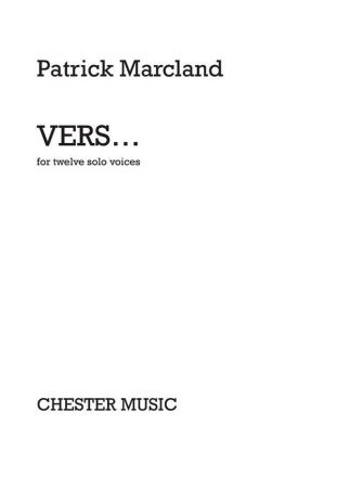 Patrick Marcland: Vers... For Twelve Solo Voices SATB Vocal Score