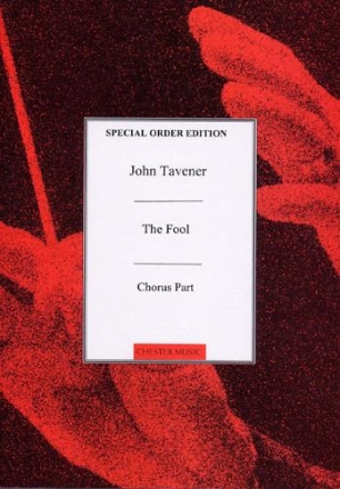 John Tavener: The Fool (Chorus Part) Soprano (Duet), Alto, Tenor, Bass Voice (Duet) Vocal Score