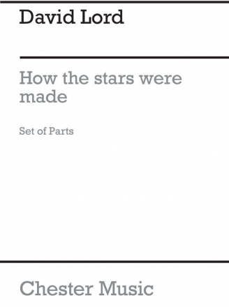 Lord, D How The Stars Were Made Parts Ensemble Parts