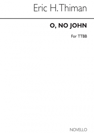 Eric Thiman, O No John TTBB Chorpartitur