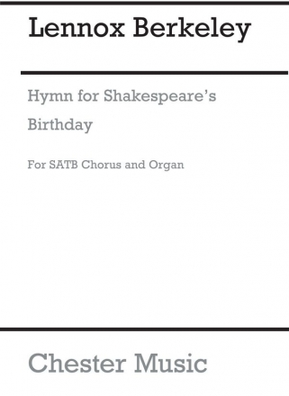 Lennox Berkeley: Hymn For Shakespeare's Birthday (SATB/Organ) SATB, Organ Accompaniment Vocal Score