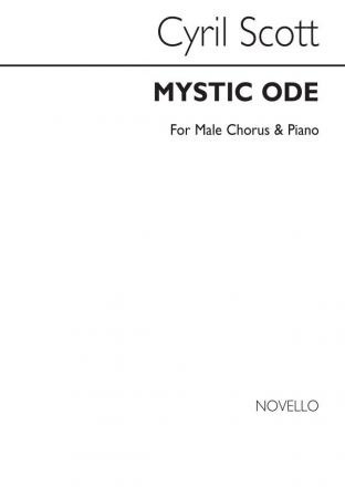 Cyril Scott, Mystic Ode (Sa)/Ttbb/Piano (Sa Are Optional) Piano Accompaniment Men's Voices Chorpartitur