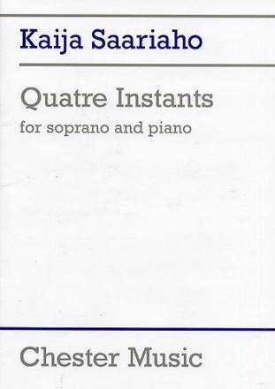 Kaija Saariaho: Quatre Instants Soprano, Piano Accompaniment Vocal Work