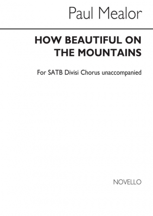 Paul Mealor, How Beautiful On The Mountains SATB Chorpartitur